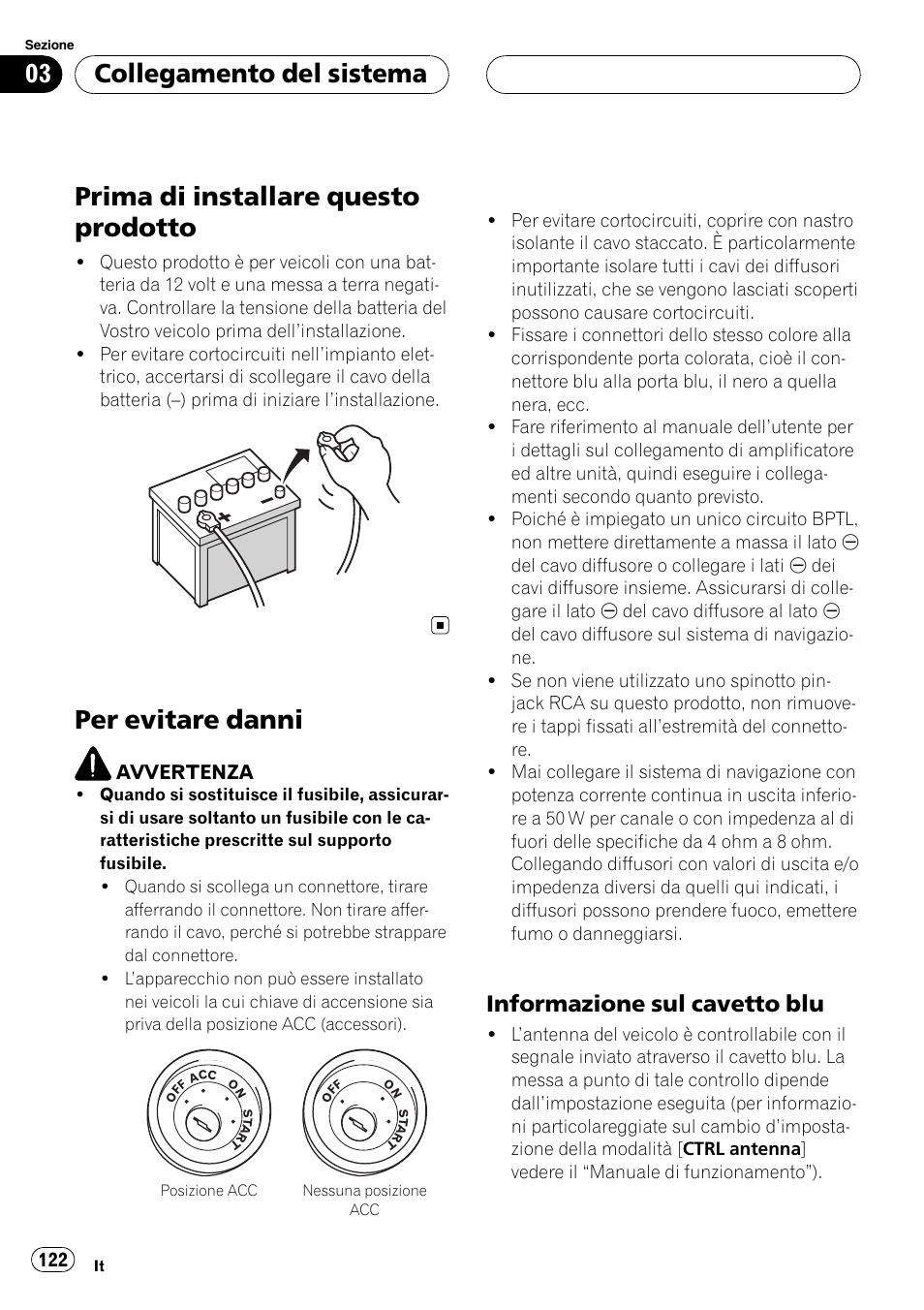 Prima di installare questo prodotto, Per evitare danni, Informazione sul cavetto blu 122 | Collegamento del sistema, Informazione sul cavetto blu | Pioneer AVIC F900BT User Manual | Page 122 / 177