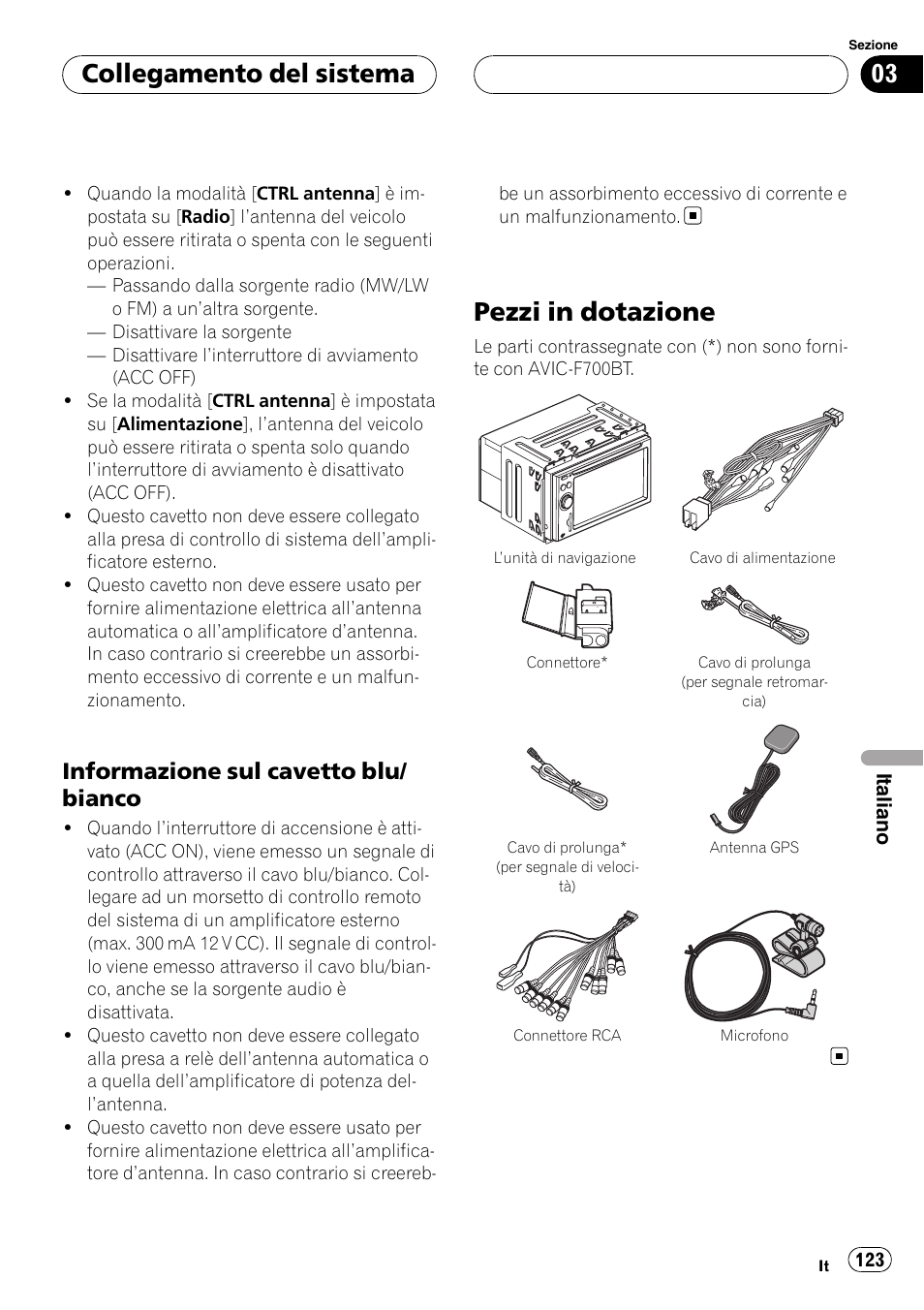 Informazione sul cavetto blu, Bianco, Pezzi in dotazione | Collegamento del sistema, Informazione sul cavetto blu/ bianco | Pioneer AVIC F900BT User Manual | Page 123 / 177