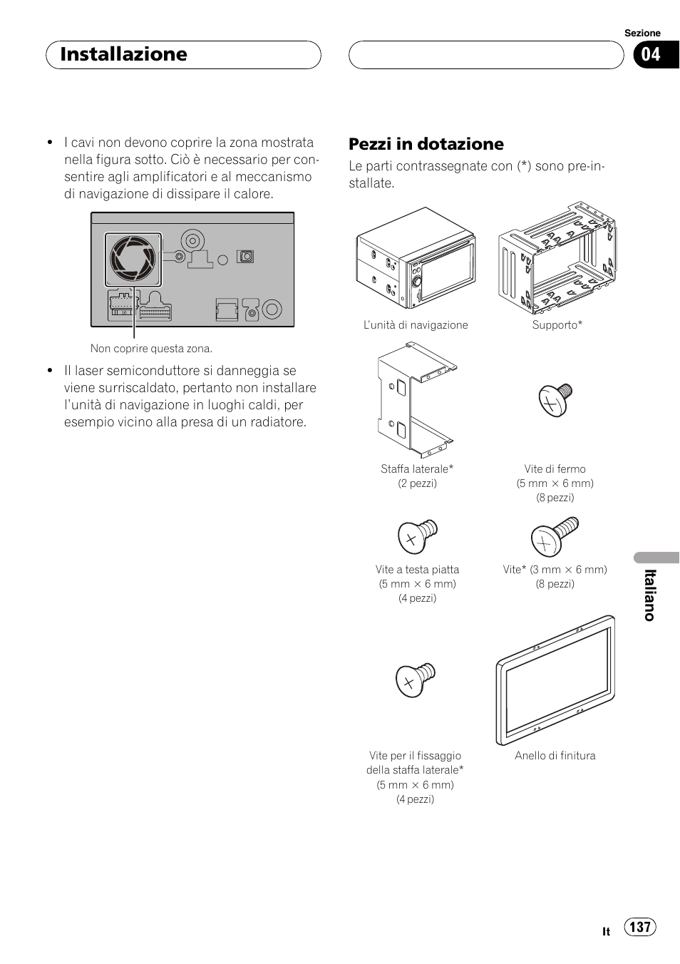Pezzi in dotazione 137, Installazione, Pezzi in dotazione | Italiano | Pioneer AVIC F900BT User Manual | Page 137 / 177