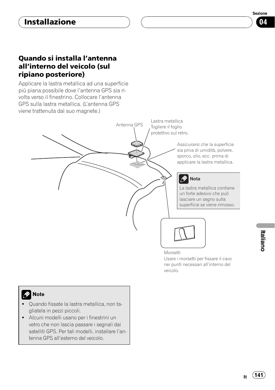 Quando si installa l’antenna all’interno, Del veicolo (sul ripiano posteriore), Installazione | Pioneer AVIC F900BT User Manual | Page 141 / 177