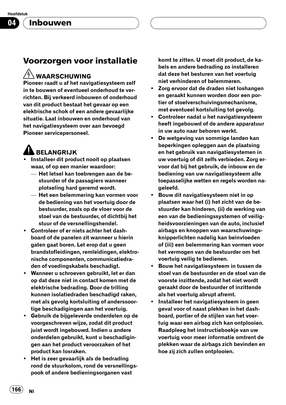 Inbouwen voorzorgen voor installatie, Voorzorgen voor installatie, Inbouwen | Pioneer AVIC F900BT User Manual | Page 166 / 177