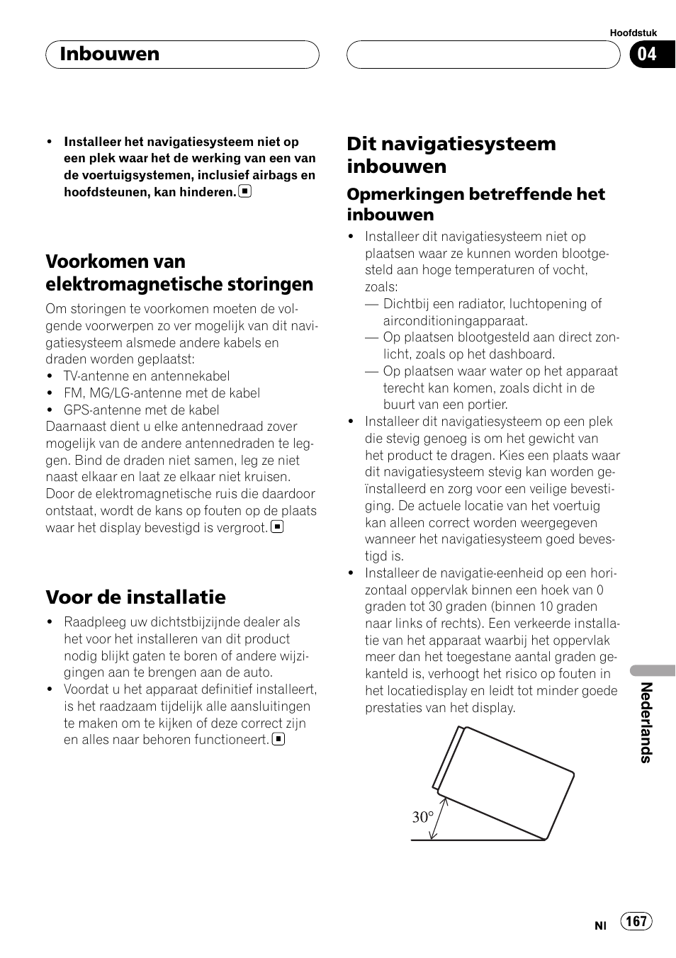 Voorkomen van elektromagnetische, Storingen, Voor de installatie | Dit navigatiesysteem inbouwen, Opmerkingen betreffende het, Inbouwen, Voorkomen van elektromagnetische storingen | Pioneer AVIC F900BT User Manual | Page 167 / 177