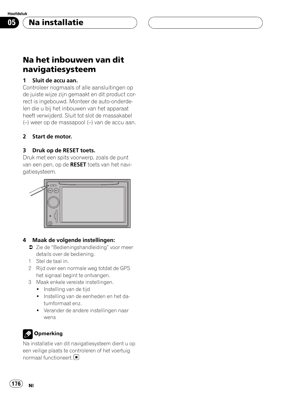 Na installatie na het inbouwen van dit, Navigatiesysteem, Na het inbouwen van dit navigatiesysteem | Na installatie | Pioneer AVIC F900BT User Manual | Page 176 / 177