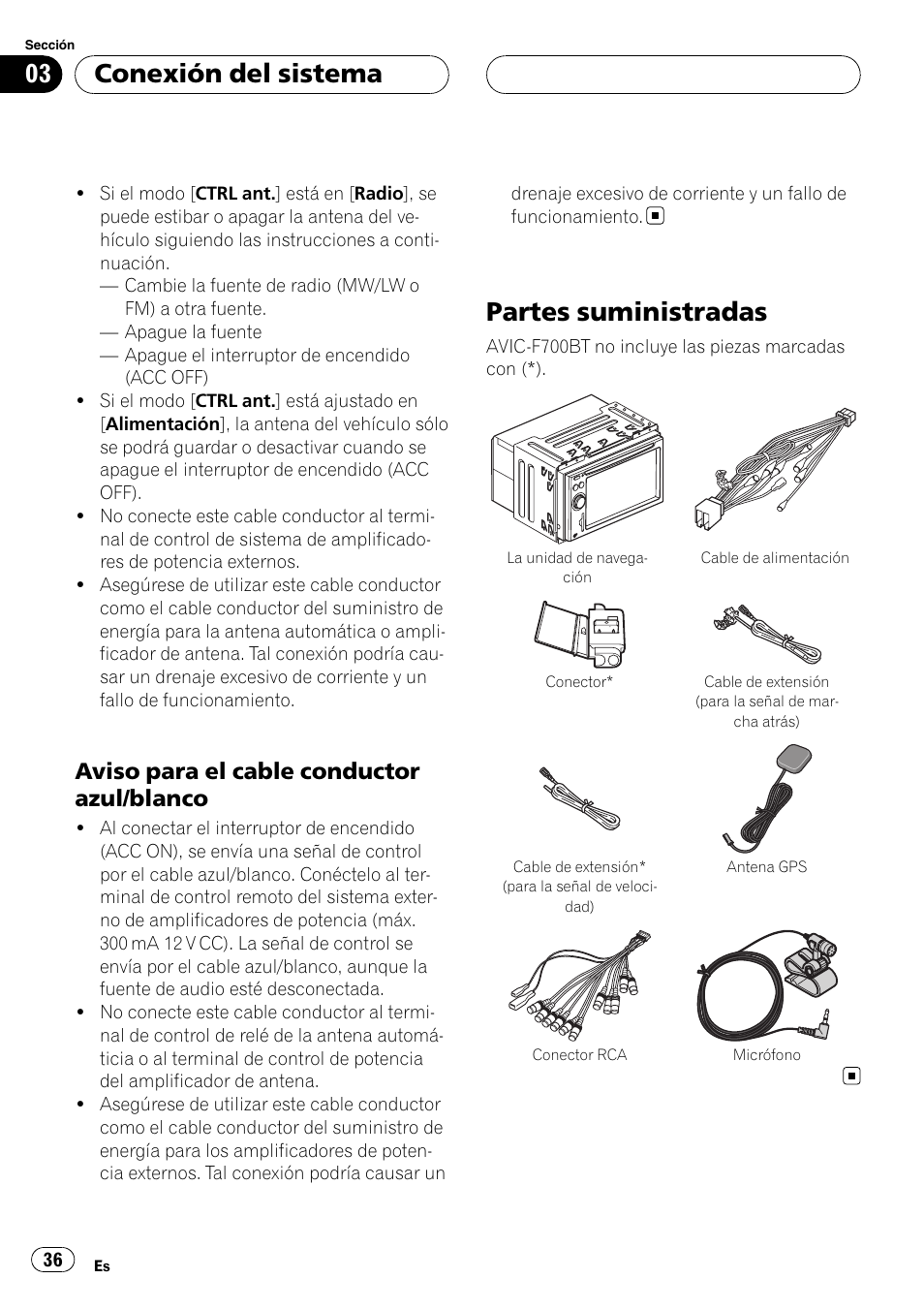 Aviso para el cable conductor azul, Blanco, Partes suministradas | Conexión del sistema, Aviso para el cable conductor azul/blanco | Pioneer AVIC F900BT User Manual | Page 36 / 177