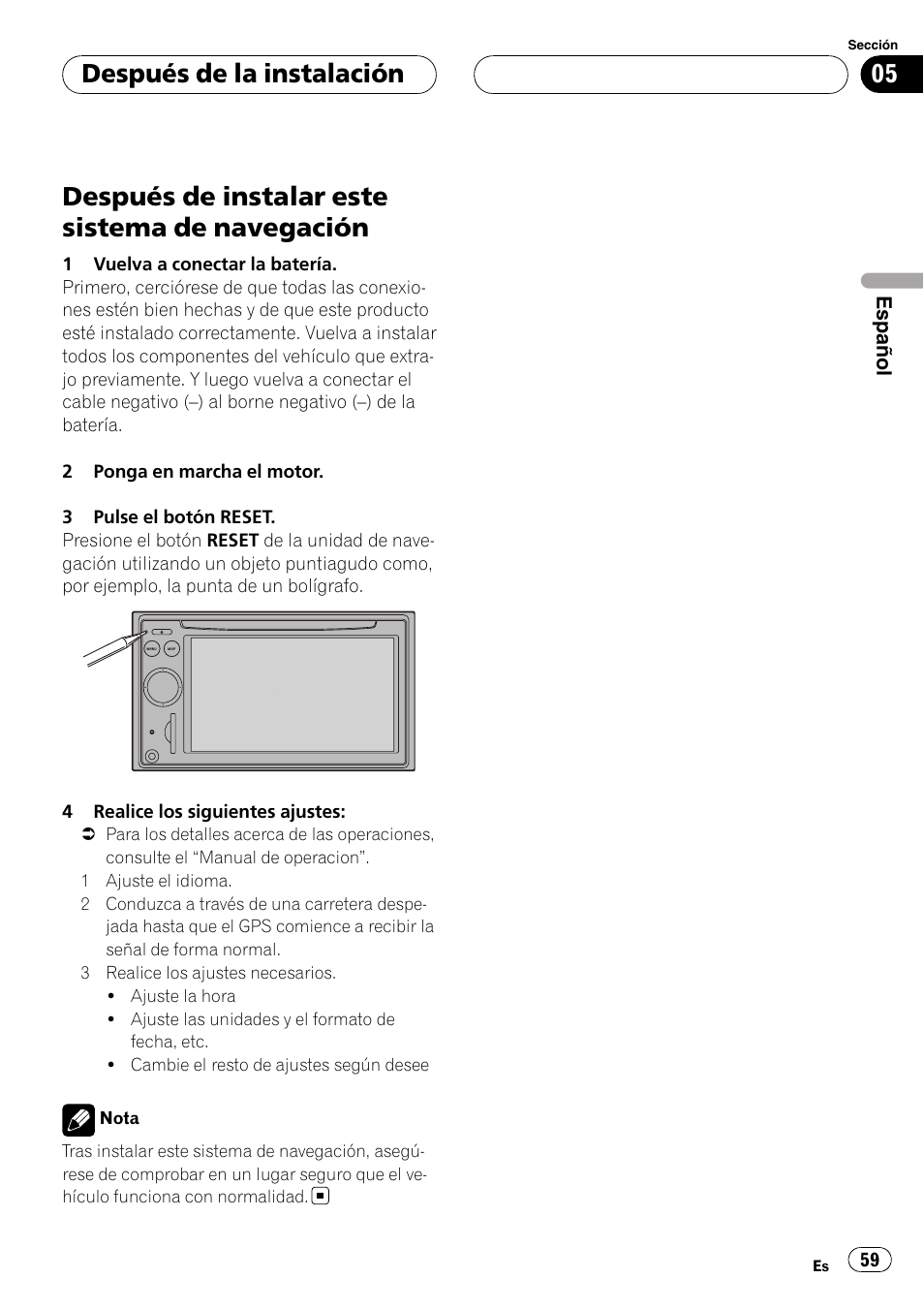 Navegación, Después de instalar este sistema de navegación, Después de la instalación | Pioneer AVIC F900BT User Manual | Page 59 / 177