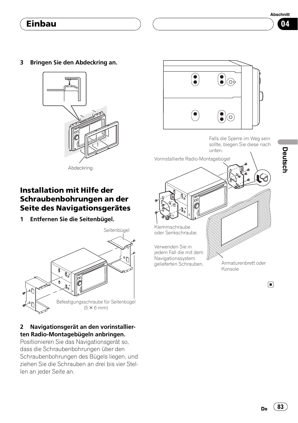 Installation mit hilfe der, Einbau | Pioneer AVIC F900BT User Manual | Page 83 / 177