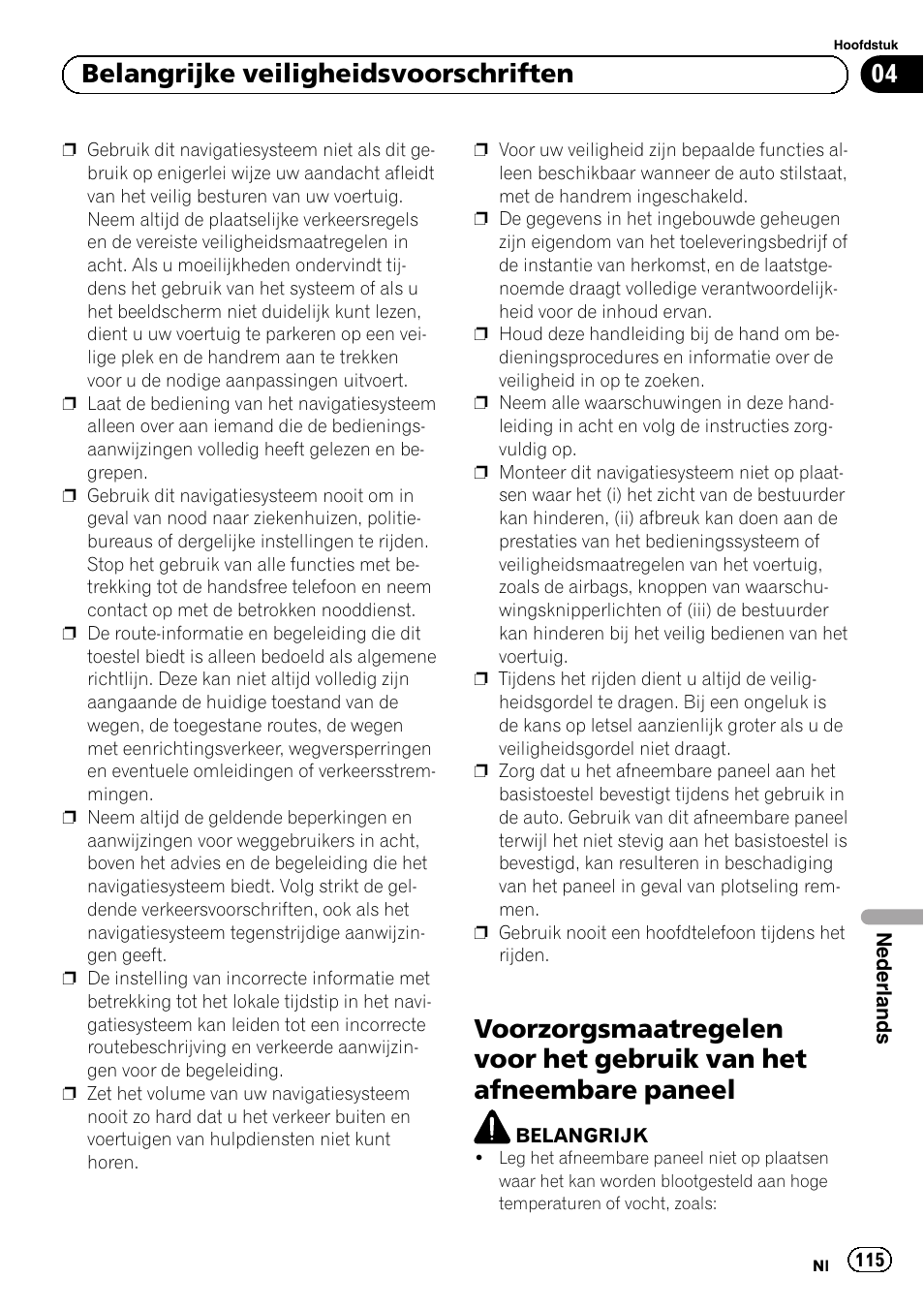 Voorzorgsmaatregelen voor het gebruik van, Het afneembare paneel, 04 belangrijke veiligheidsvoorschriften | Pioneer AVIC-F220 User Manual | Page 115 / 124