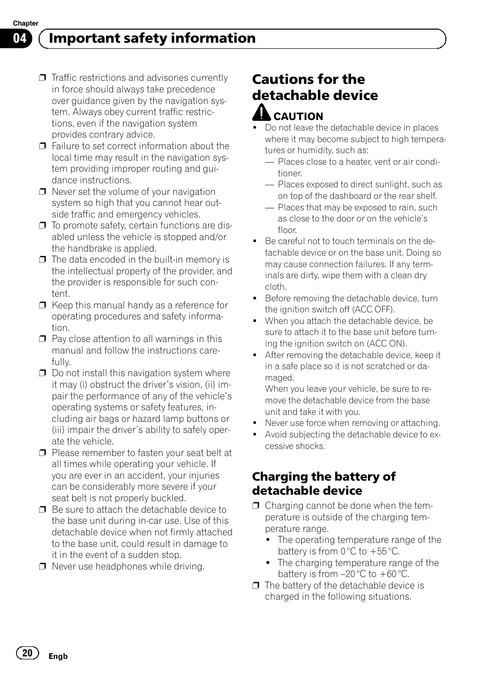 Cautions for the detachable device, Charging the battery of detachable, Device | 04 important safety information, Charging the battery of detachable device | Pioneer AVIC-F220 User Manual | Page 20 / 124