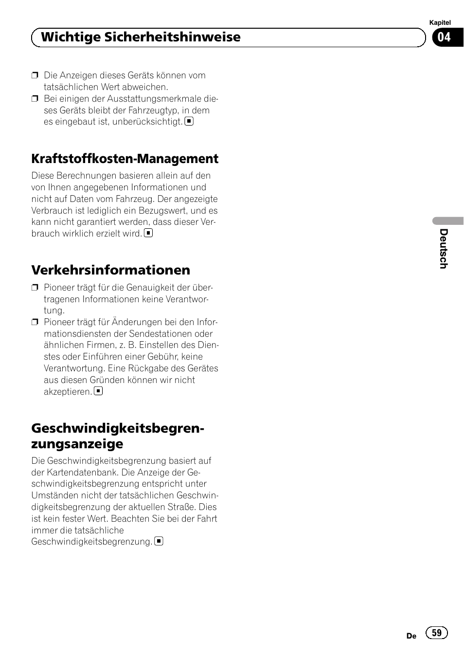 Kraftstoffkosten-management, Verkehrsinformationen, Geschwindigkeitsbegrenzungsanzeige | Geschwindigkeitsbegren- zungsanzeige, 04 wichtige sicherheitshinweise | Pioneer AVIC-F220 User Manual | Page 59 / 124