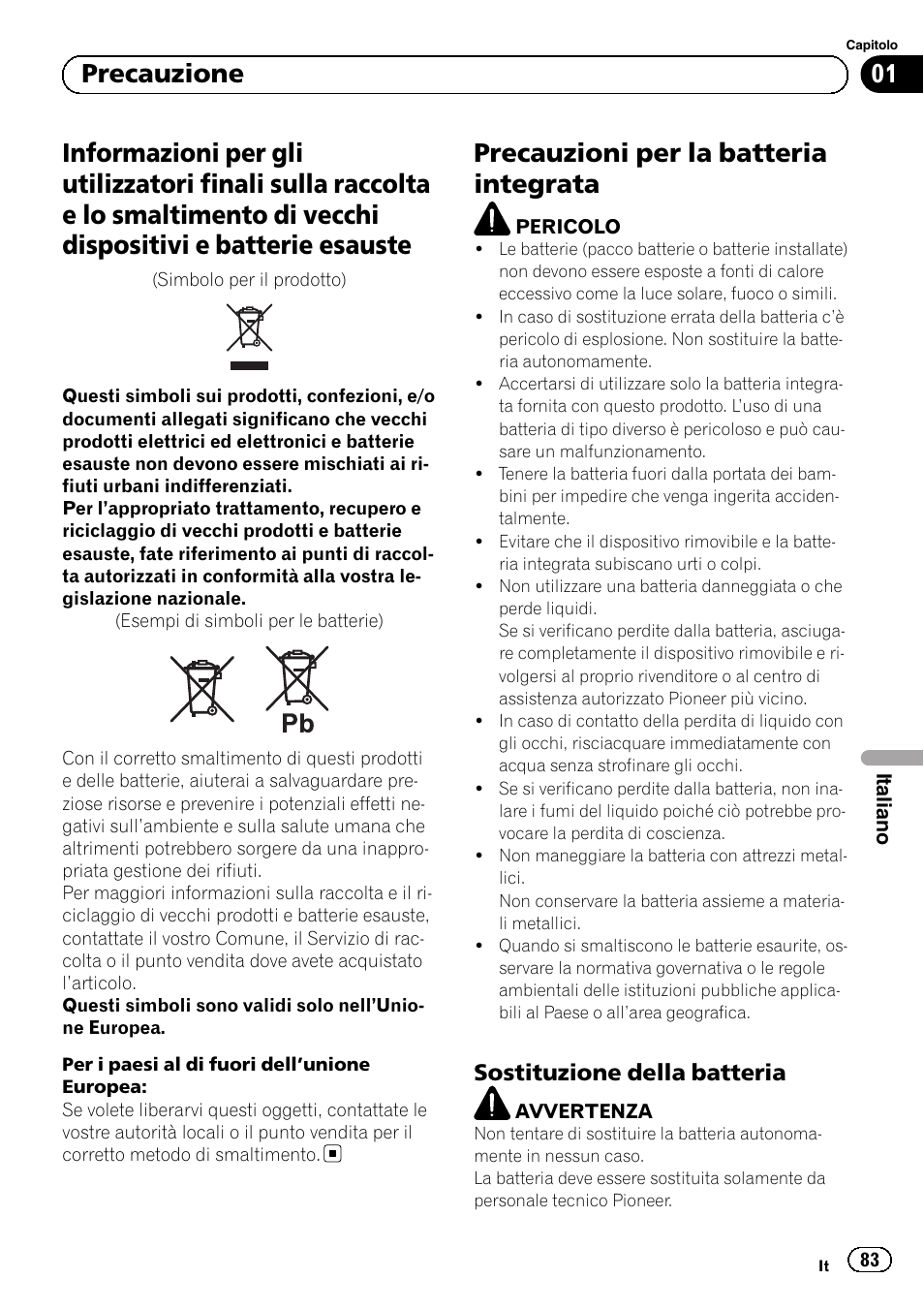 Precauzione, Informazioni per gli utilizzatori finali sulla, Precauzioni per la batteria integrata | Sostituzione della batteria 83, 01 precauzione, Sostituzione della batteria | Pioneer AVIC-F220 User Manual | Page 83 / 124