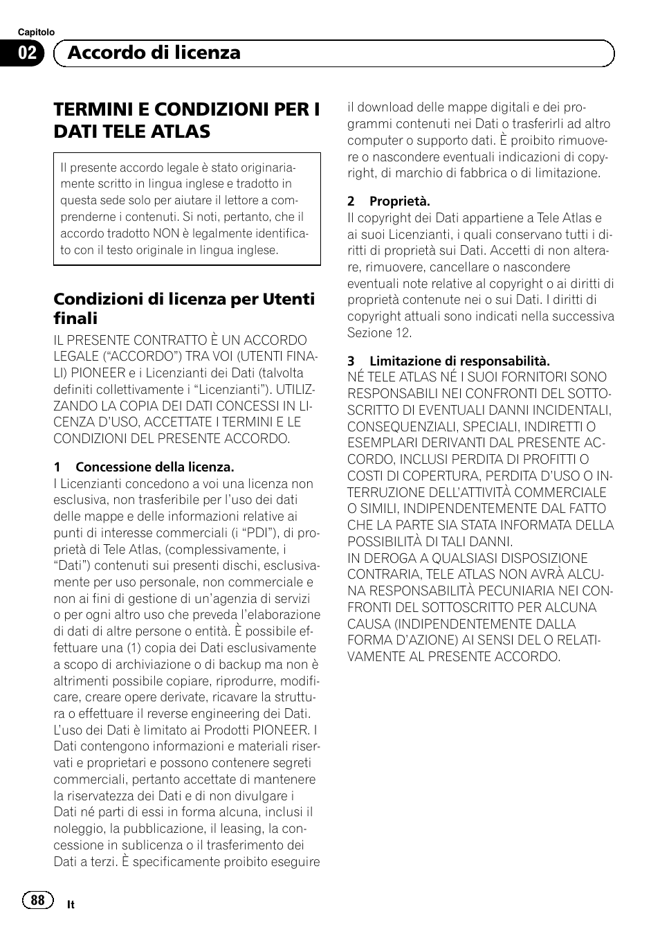 Termini e condizioni per i dati tele, Atlas, Condizioni di licenza per utenti | Finali, Termini e condizioni per i dati tele atlas, 02 accordo di licenza, Condizioni di licenza per utenti finali | Pioneer AVIC-F220 User Manual | Page 88 / 124