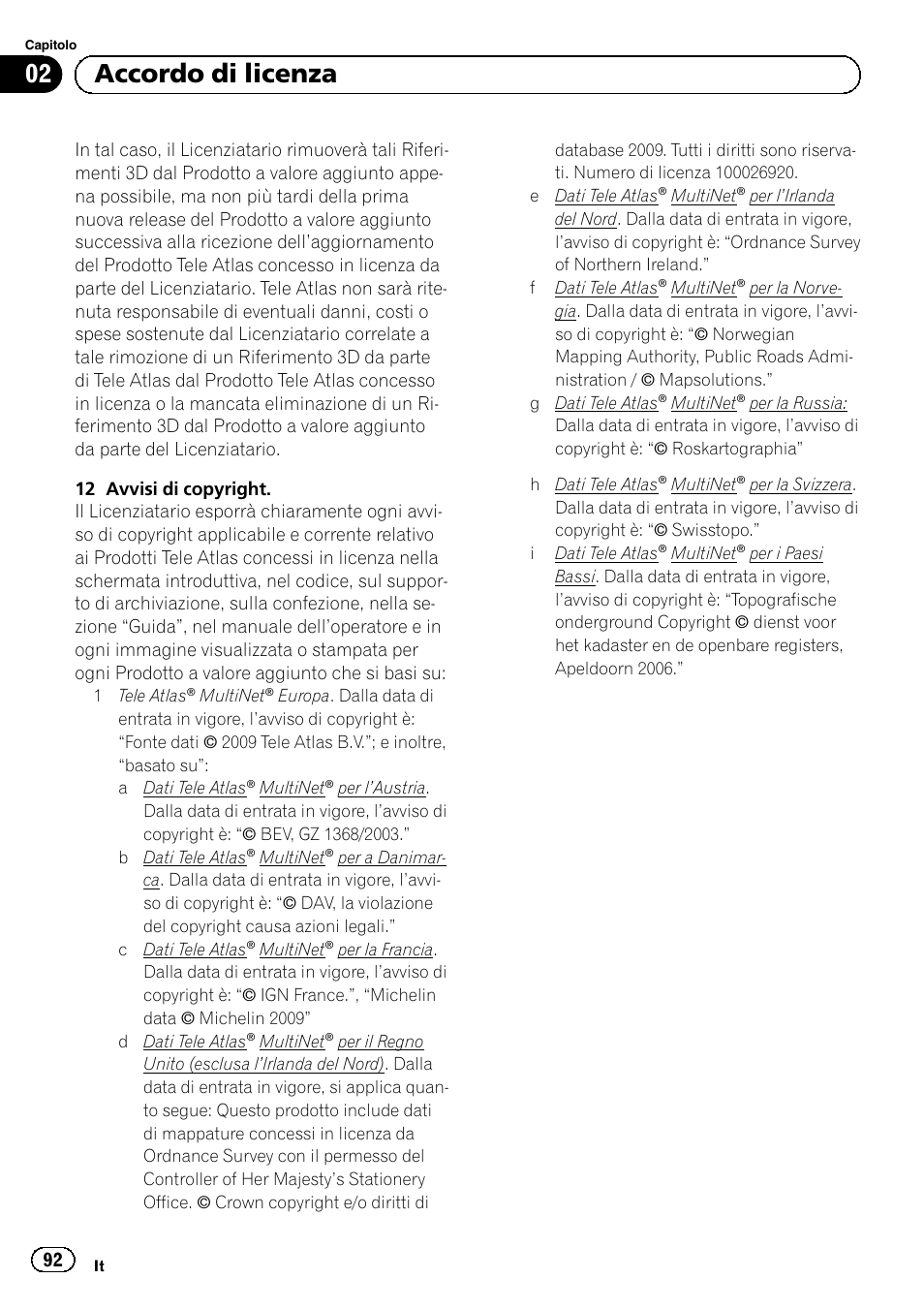 02 accordo di licenza | Pioneer AVIC-F220 User Manual | Page 92 / 124