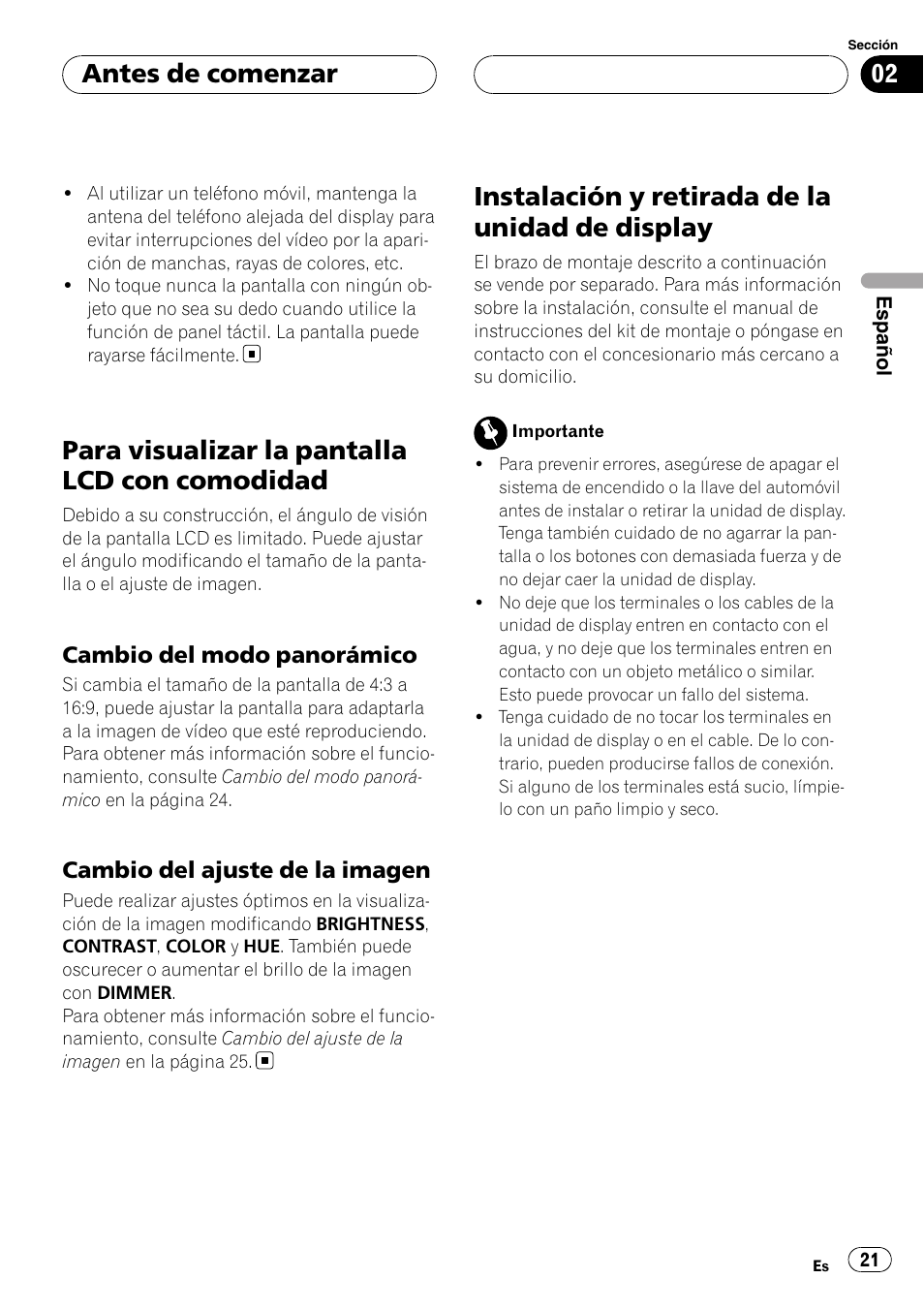Para visualizar la pantalla lcd con, Comodidad, Cambio del modo panorámico 21 | Cambio del ajuste de la imagen 21, Instalación y retirada de la unidad de, Display, Para visualizar la pantalla lcd con comodidad, Instalación y retirada de la unidad de display, Antes de comenzar | Pioneer AVD-W7900 User Manual | Page 21 / 117