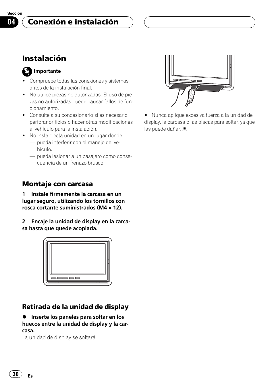 Instalación, Montaje con carcasa 30, Retirada de la unidad de display 30 | Conexión e instalación, Montaje con carcasa, Retirada de la unidad de display | Pioneer AVD-W7900 User Manual | Page 30 / 117