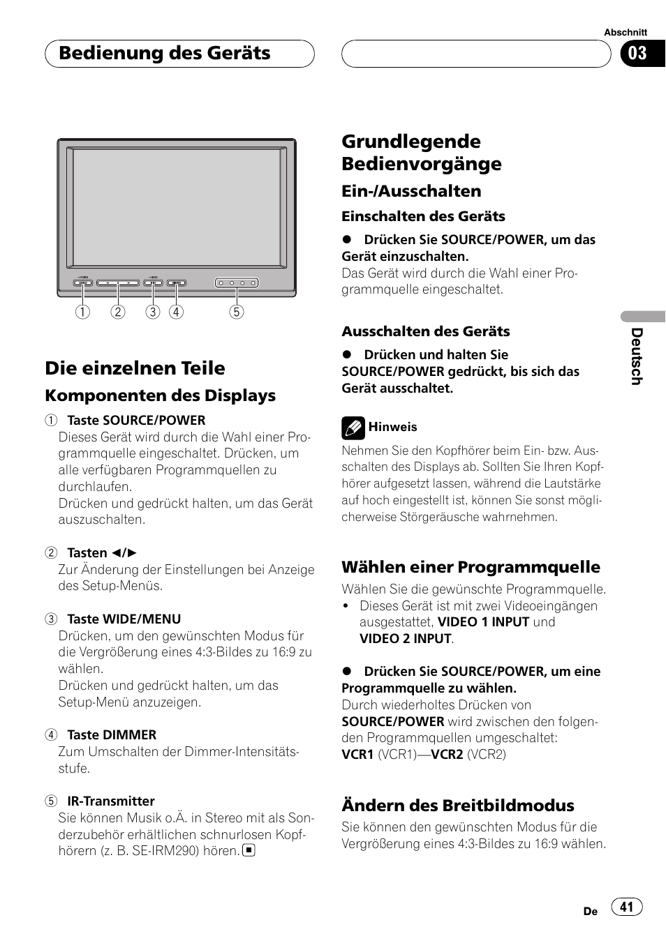 Bedienung des geräts die einzelnen teile, Komponenten des displays 41, Grundlegende bedienvorgänge | Ein-/ausschalten 41, Wählen einer programmquelle 41, Ändern des breitbildmodus 41, Die einzelnen teile, Bedienung des geräts | Pioneer AVD-W7900 User Manual | Page 41 / 117