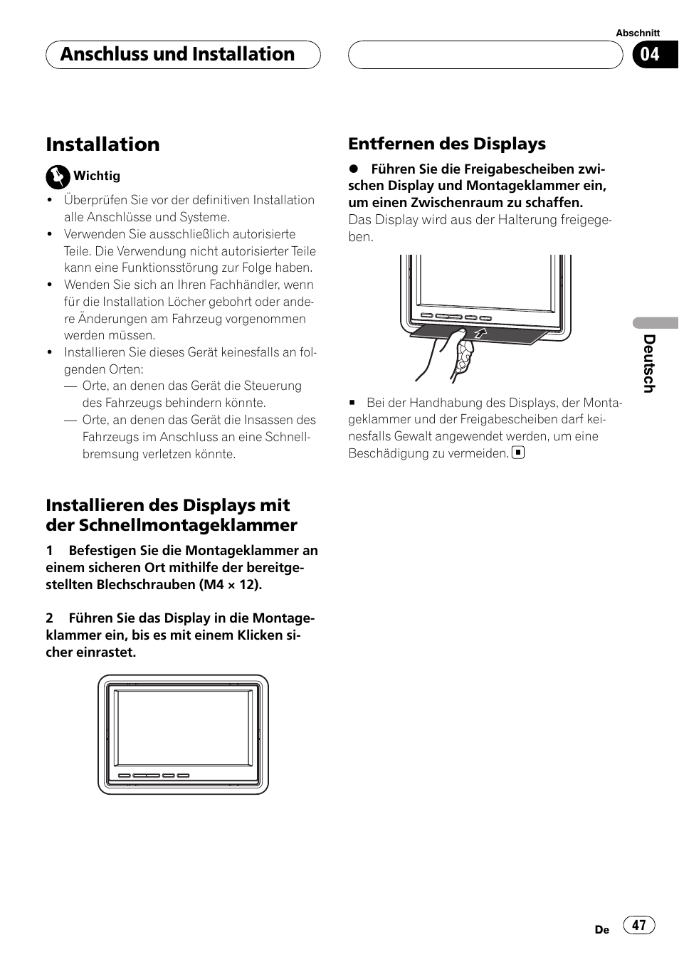 Installation, Installieren des displays mit der, Schnellmontageklammer | Entfernen des displays 47, Anschluss und installation, Entfernen des displays | Pioneer AVD-W7900 User Manual | Page 47 / 117