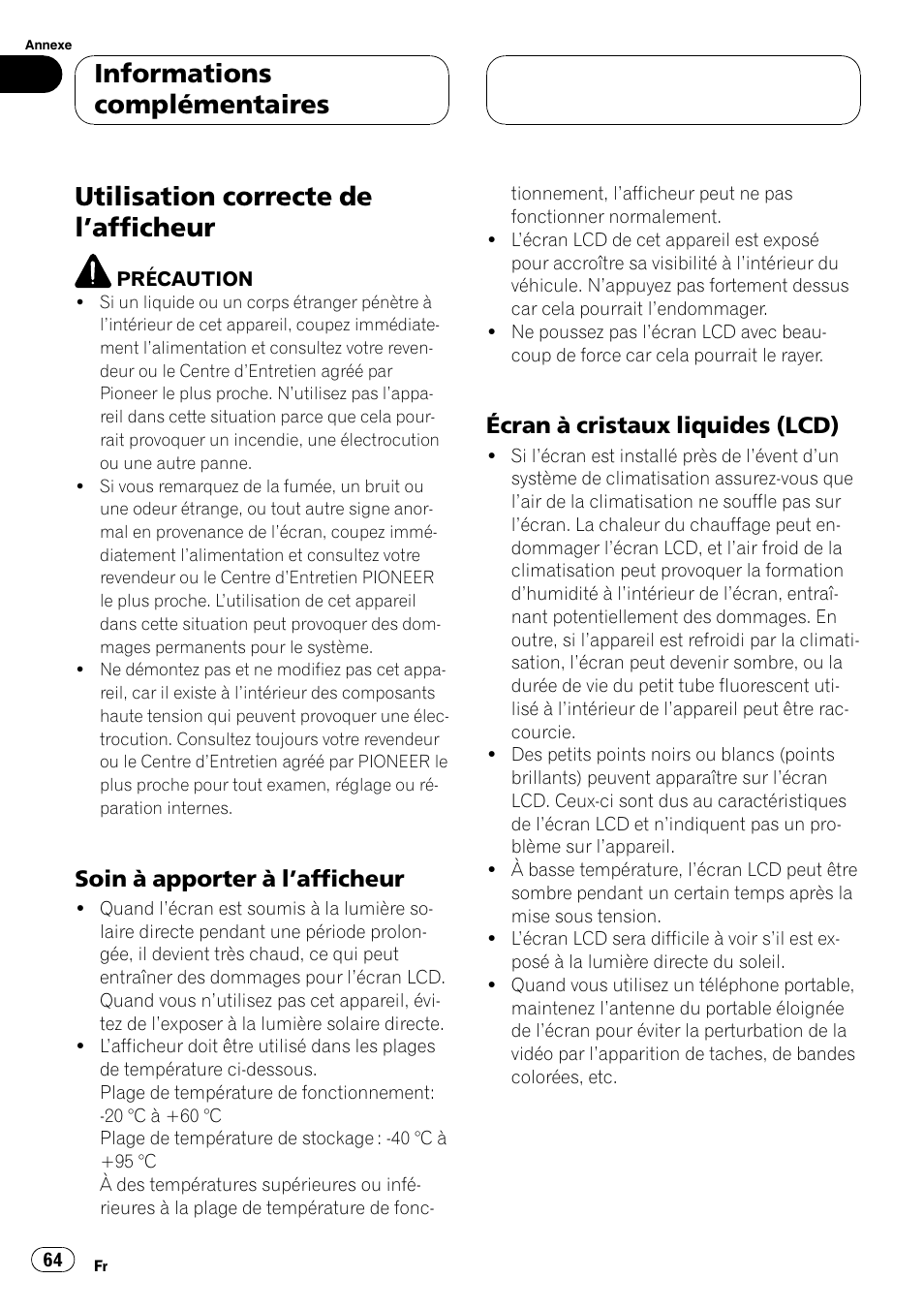 Afficheur 64, Soin à apporter à l’afficheur 64, Écran à cristaux liquides (lcd) 64 | Utilisation correcte de l ’afficheur, Informations complémentaires, Soin à apporter à l ’afficheur, Écran à cristaux liquides (lcd) | Pioneer AVD-W7900 User Manual | Page 64 / 117