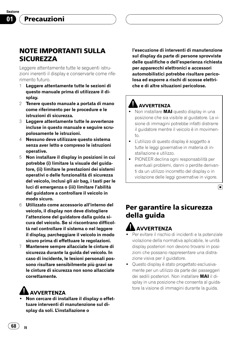 Precauzioni, Note importanti sulla sicurezza, Per garantire la sicurezza della guida | Pioneer AVD-W7900 User Manual | Page 68 / 117