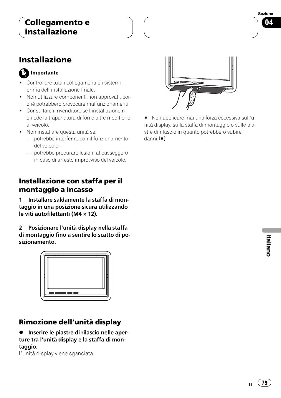 Installazione, Installazione con staffa per il, Montaggio a incasso | Rimozione dell’unità display 79, Collegamento e installazione, Rimozione dell ’unità display | Pioneer AVD-W7900 User Manual | Page 79 / 117