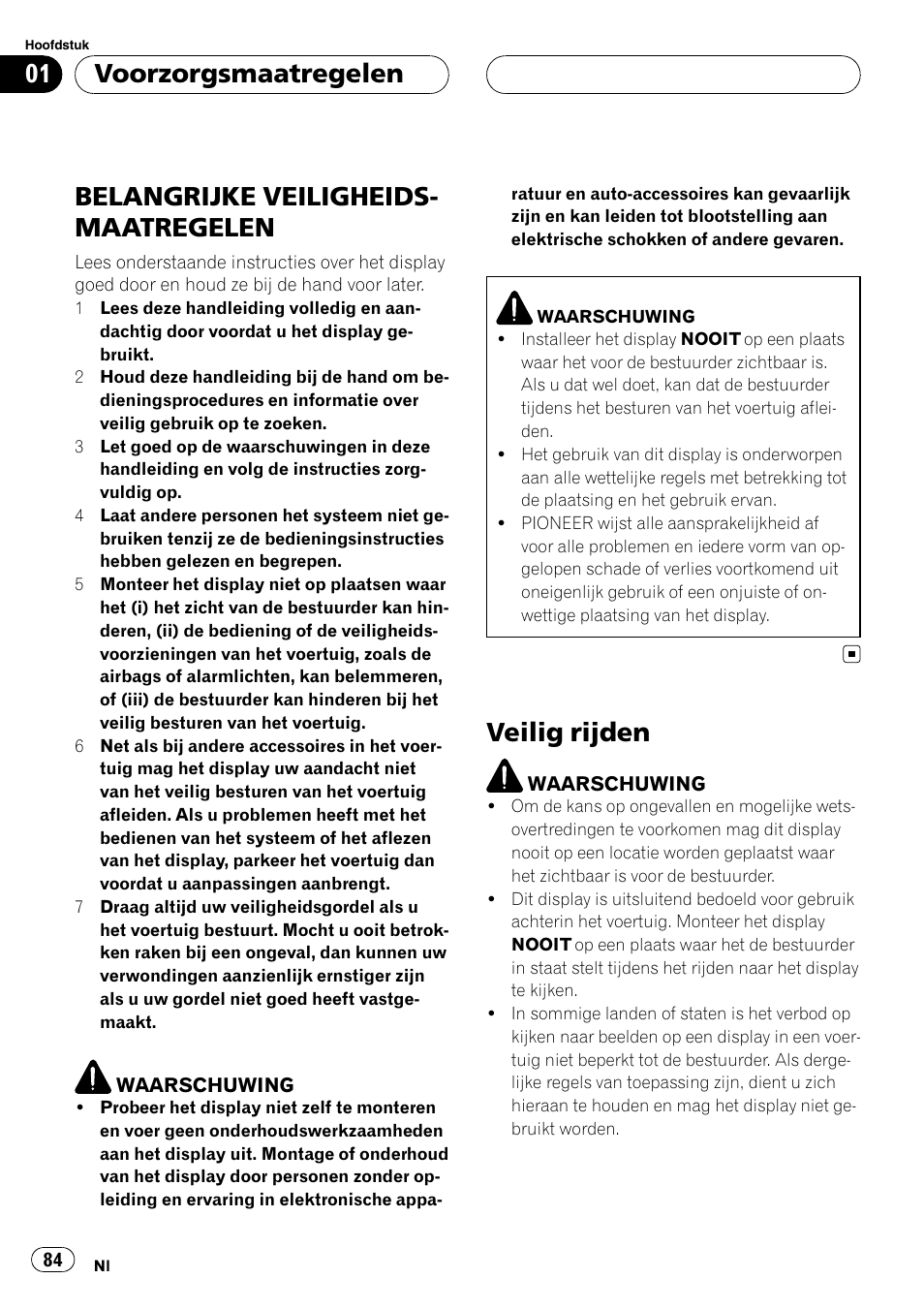 Voorzorgsmaatregelen, Belangrijke, Veiligheidsmaatregelen | Veilig rijden, Belangrijke veiligheids- maatregelen | Pioneer AVD-W7900 User Manual | Page 84 / 117