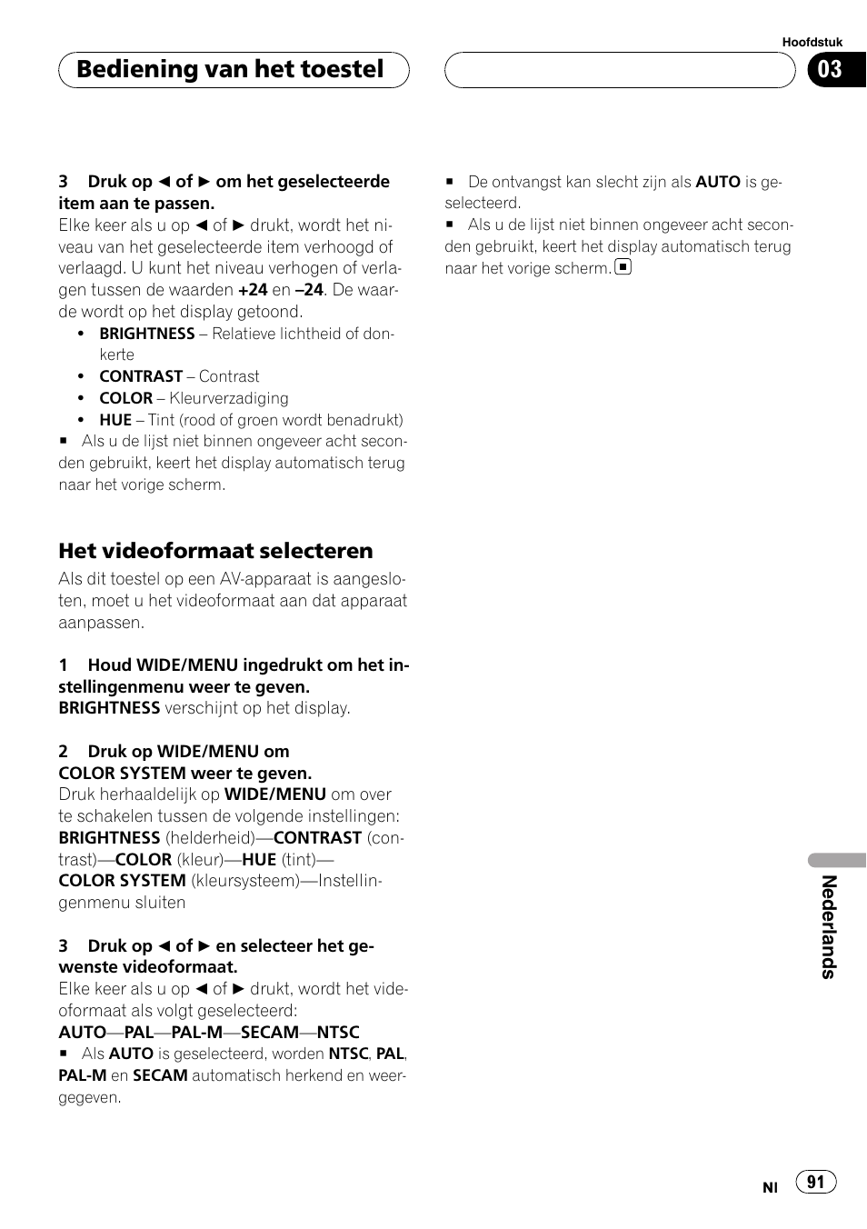 Het videoformaat selecteren 91, Bediening van het toestel, Het videoformaat selecteren | Pioneer AVD-W7900 User Manual | Page 91 / 117