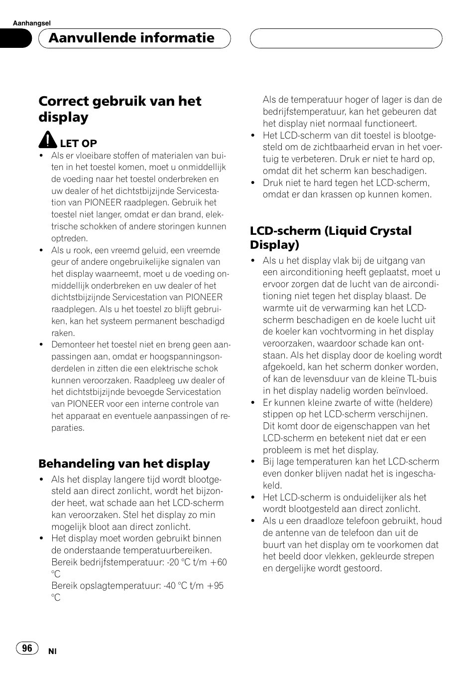 Behandeling van het display 96, Lcd-scherm (liquid crystal, Display) | Correct gebruik van het display, Aanvullende informatie, Behandeling van het display, Lcd-scherm (liquid crystal display) | Pioneer AVD-W7900 User Manual | Page 96 / 117