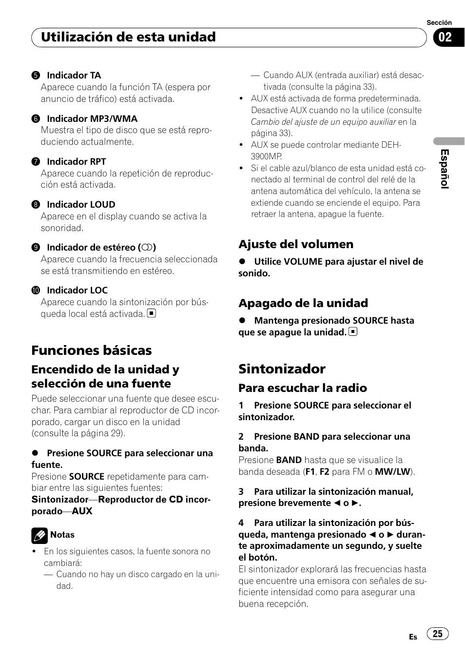 Funciones básicas, Encendido de la unidad y selección de, Una fuente | Ajuste del volumen 25, Apagado de la unidad 25, Sintonizador, Para escuchar la radio 25, Utilización de esta unidad, Encendido de la unidad y selección de una fuente, Ajuste del volumen | Pioneer DEH-2900MPB User Manual | Page 25 / 60