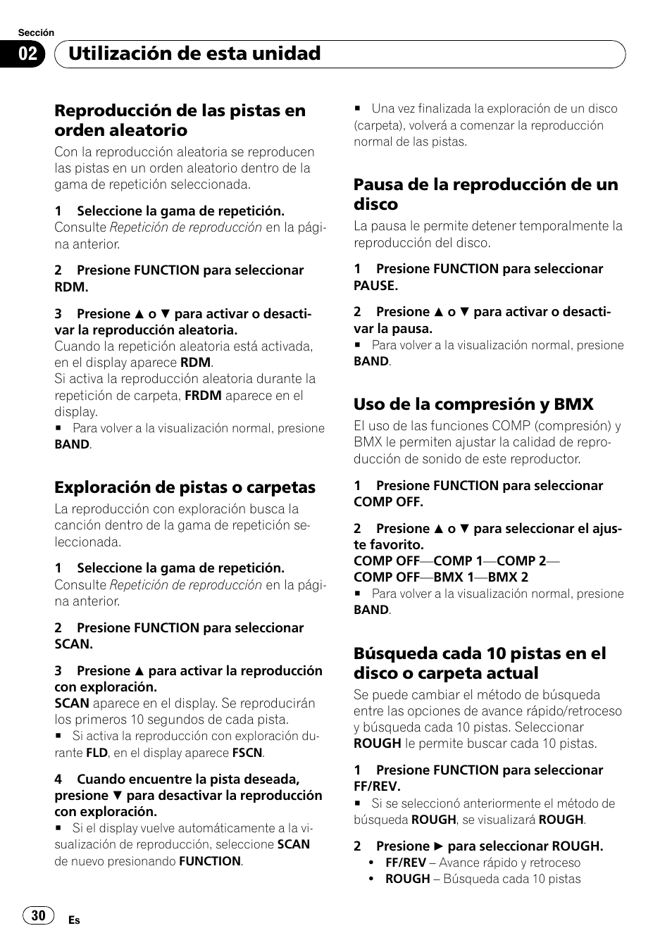 Reproducción de las pistas en orden, Aleatorio, Exploración de pistas o carpetas 30 | Pausa de la reproducción de un, Disco, Uso de la compresión y bmx 30, Búsqueda cada 10 pistas en el disco o, Carpeta actual, Utilización de esta unidad, Reproducción de las pistas en orden aleatorio | Pioneer DEH-2900MPB User Manual | Page 30 / 60