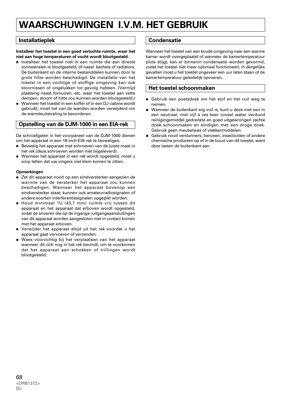 Waarschuwingen i.v.m. het gebruik, Installatieplek, Opstelling van de djm-1000 in een eia-rek | Condensatie, Het toestel schoonmaken | Pioneer DJM-1000 User Manual | Page 68 / 98