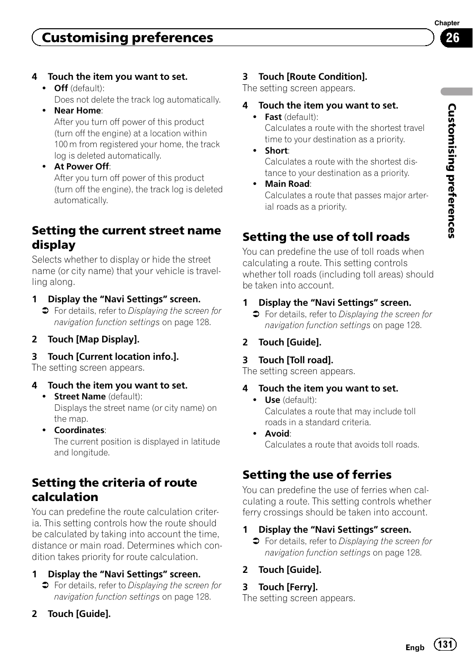 Setting the current street name, Display, Setting the criteria of route | Calculation, Setting the use of toll roads 131, Setting the use of ferries 131, Setting the cur, Customising preferences, Setting the current street name display, Setting the criteria of route calculation | Pioneer AVIC-F950BT User Manual | Page 131 / 200