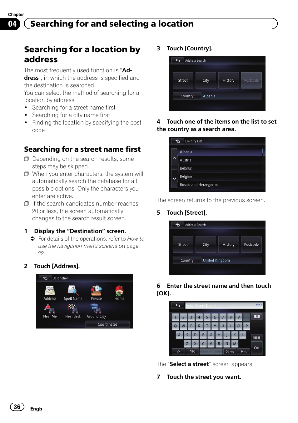 Searching for a location by address, Searching for a street name first 36, 04 searching for and selecting a location | Searching for a street name first | Pioneer AVIC-F950BT User Manual | Page 36 / 200