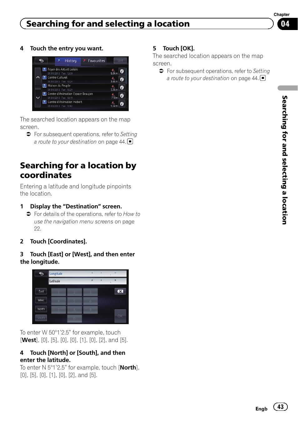 Searching for a location by coordinates, Searching for and selecting a location | Pioneer AVIC-F950BT User Manual | Page 43 / 200