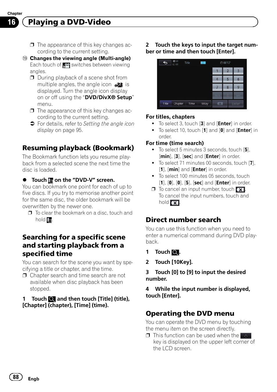 Resuming playback (bookmark) 88, Searching for a specific scene and, Starting playback from a specified time | Direct number search 88, Operating the dvd menu 88, Searching for a speci, Resuming playback, 16 playing a dvd-video, Resuming playback (bookmark), Direct number search | Pioneer AVIC-F950BT User Manual | Page 88 / 200