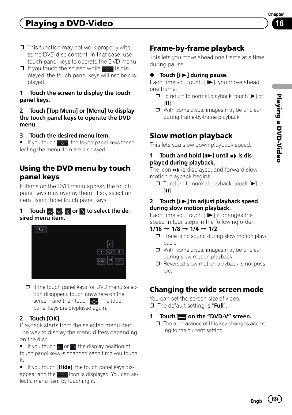 Using the dvd menu by touch panel, Keys, Frame-by-frame playback 89 | Slow motion playback 89, Changing the wide screen mode 89, Using the dvd menu, Frame-by-frame play, Slow motion playback, Changing the wide, Playing a dvd-video | Pioneer AVIC-F950BT User Manual | Page 89 / 200