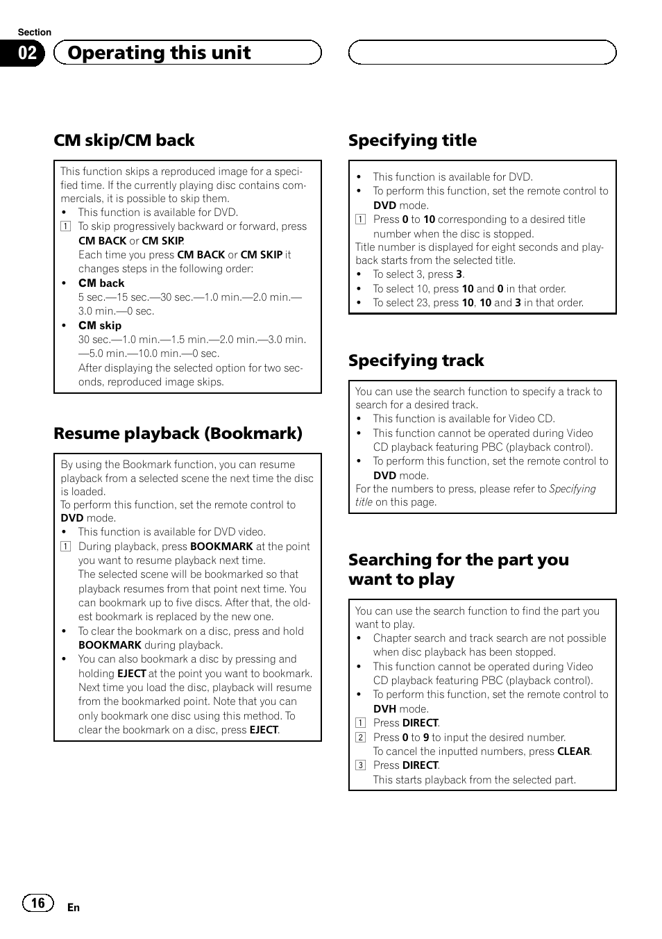 Cm skip/cm back 16, Resume playback (bookmark) 16, Specifying title 16 | Specifying track 16, Searching for the part you want to, Play, 02 operating this unit, Cm skip/cm back, Resume playback (bookmark), Specifying title | Pioneer DVH-3200UB User Manual | Page 16 / 44