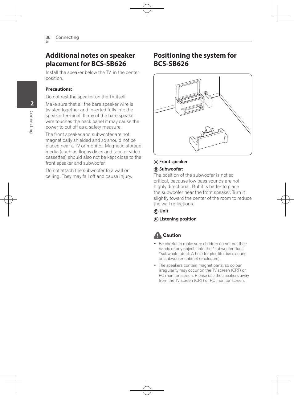 Positioning the system for bcs-sb626, Connecting 36, Connec ting | Front speaker, Unit, Listening position caution | Pioneer BCS-HF828 User Manual | Page 36 / 100