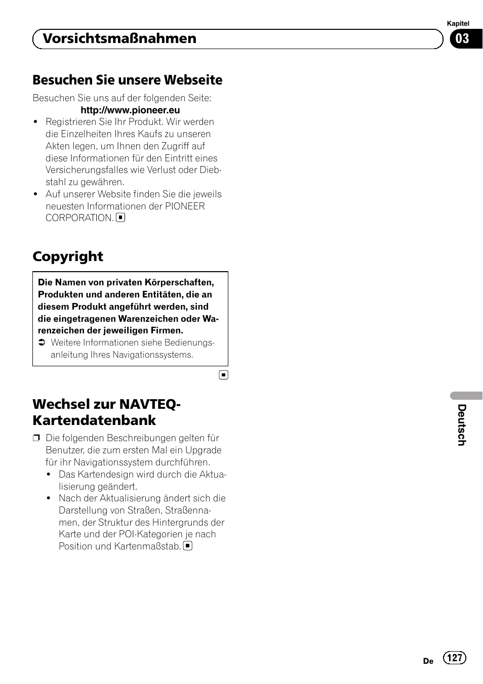 Besuchen sie unsere webseite, Copyright, Wechsel zur navteq-kartendatenbank | Wechsel zur navteq- kartendatenbank, 03 vorsichtsmaßnahmen | Pioneer AVIC-F9210BT User Manual | Page 127 / 176