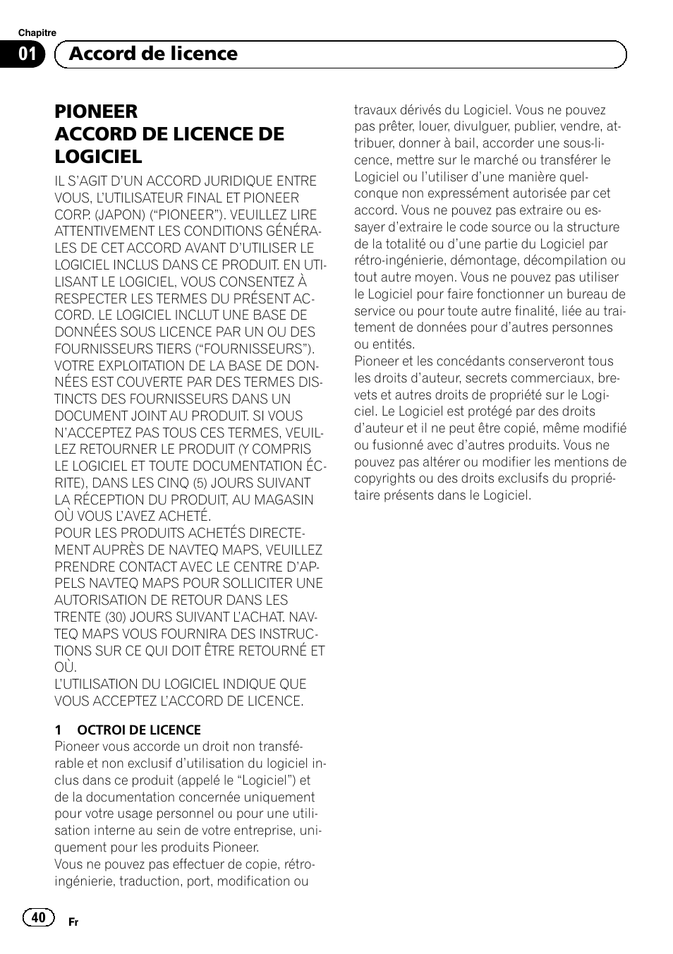 Accord de licence pioneer accord de licence de, Logiciel, Pioneer accord de licence de logiciel | 01 accord de licence | Pioneer AVIC-F9210BT User Manual | Page 40 / 176