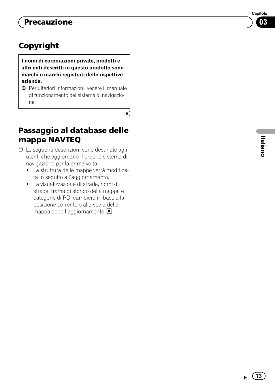 Copyright, Passaggio al database delle mappe, Navteq | Passaggio al database delle mappe navteq, 03 precauzione | Pioneer AVIC-F9210BT User Manual | Page 73 / 176