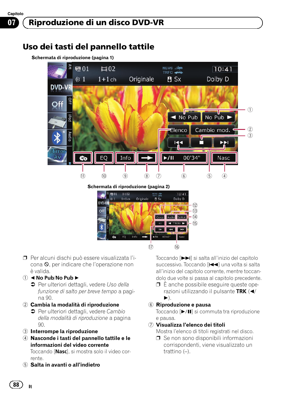 Uso dei tasti del pannello tattile, Uso dei, 07 riproduzione di un disco dvd-vr | Pioneer AVIC-F9210BT User Manual | Page 88 / 176