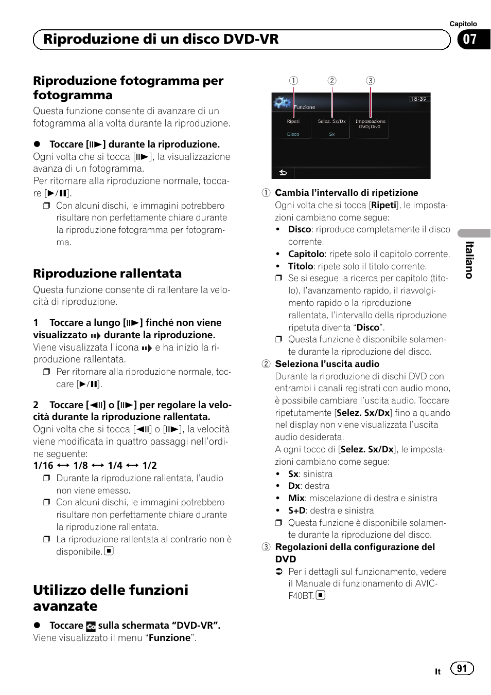 Riproduzione fotogramma per, Fotogramma, Riproduzione rallentata 91 | Utilizzo delle funzioni avanzate, Seleziona, Utilizzo delle, Riproduzio, 07 riproduzione di un disco dvd-vr, Riproduzione fotogramma per fotogramma, Riproduzione rallentata | Pioneer AVIC-F9210BT User Manual | Page 91 / 176