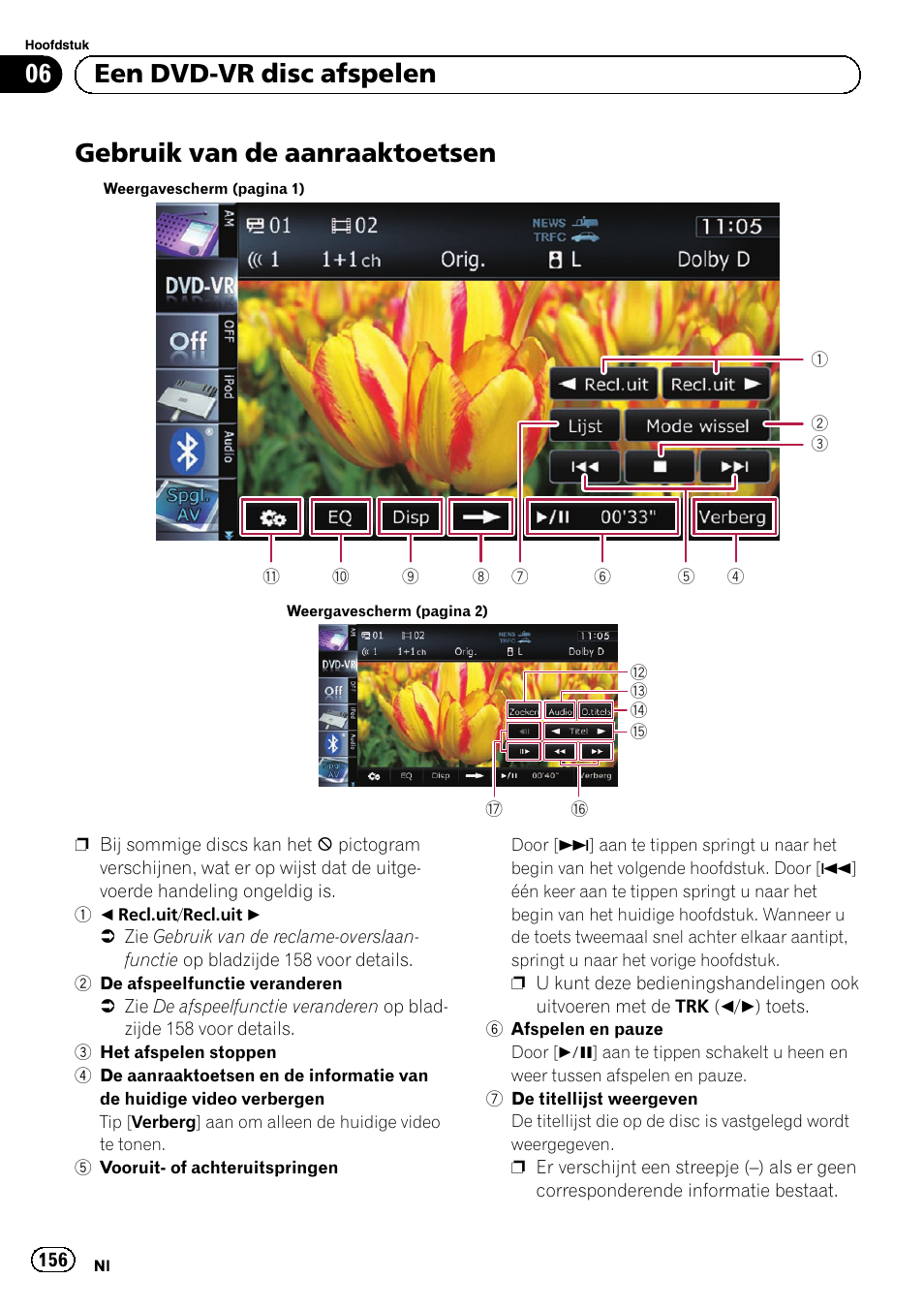 Gebruik van de aanraaktoetsen, Gebruik van de aanraaktoetsen op de vol, Gende bladzijde | 06 een dvd-vr disc afspelen | Pioneer AVIC-F10BT User Manual | Page 156 / 164