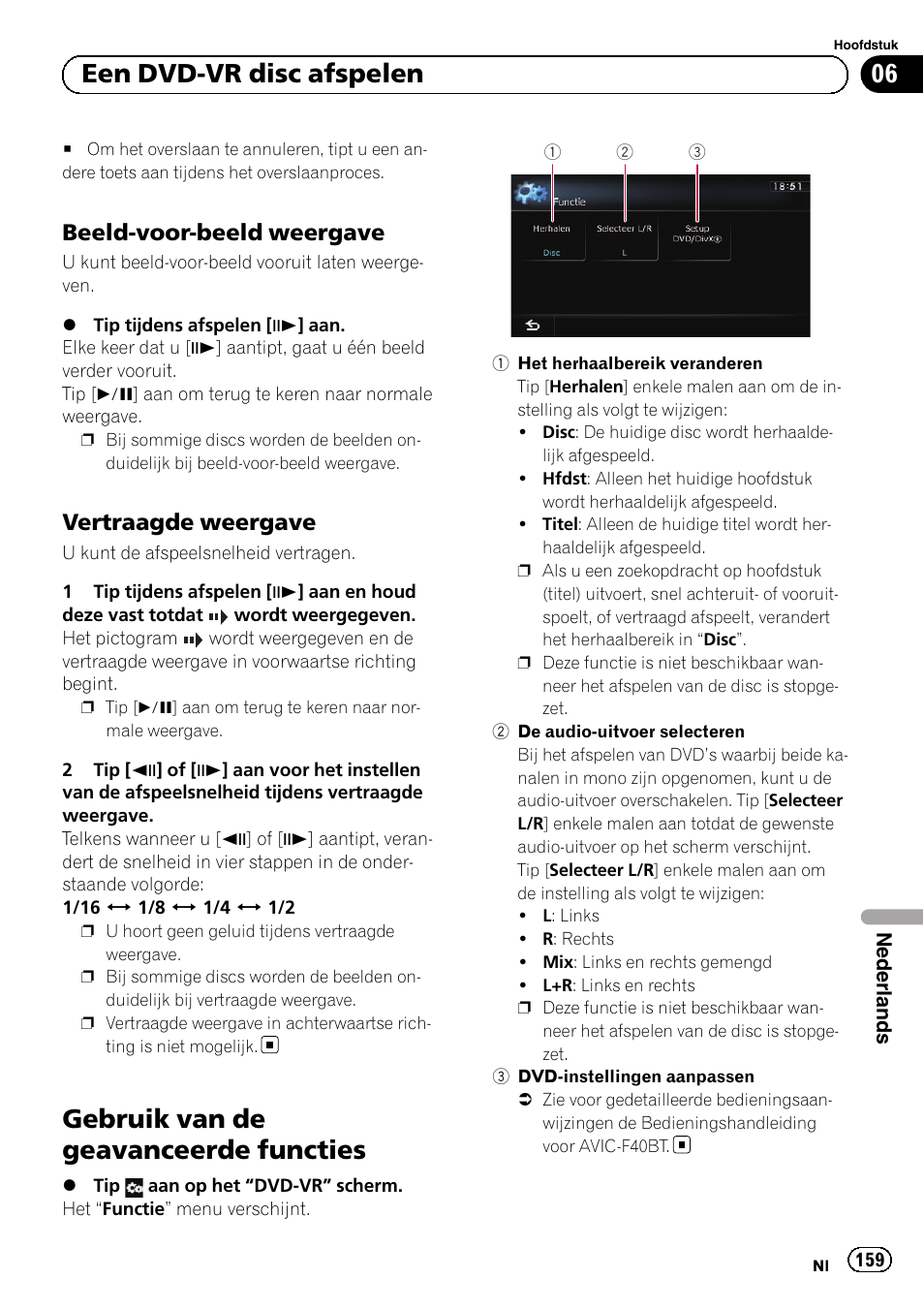 Beeld-voor-beeld weergave 159, Vertraagde weergave 159, Gebruik van de geavanceerde functies | De audio-uitvoer selecteren op, Bladzijde 159, Op bladzijde 159, Beeld-voor-beeld weergave op blad, Zijde 159, Vertraagde weergave op bladzijde 159, 06 een dvd-vr disc afspelen | Pioneer AVIC-F10BT User Manual | Page 159 / 164