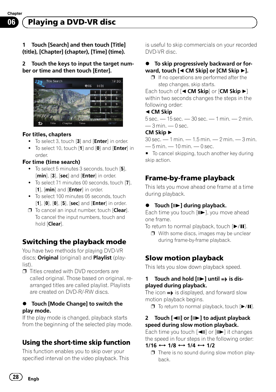 Switching the playback mode 28, Using the short-time skip function 28, Frame-by-frame playback 28 | Slow motion playback 28, Switching the play, Using the short-time, Frame-by-frame play, Slow motion playback, 06 playing a dvd-vr disc, Switching the playback mode | Pioneer AVIC-F10BT User Manual | Page 28 / 164