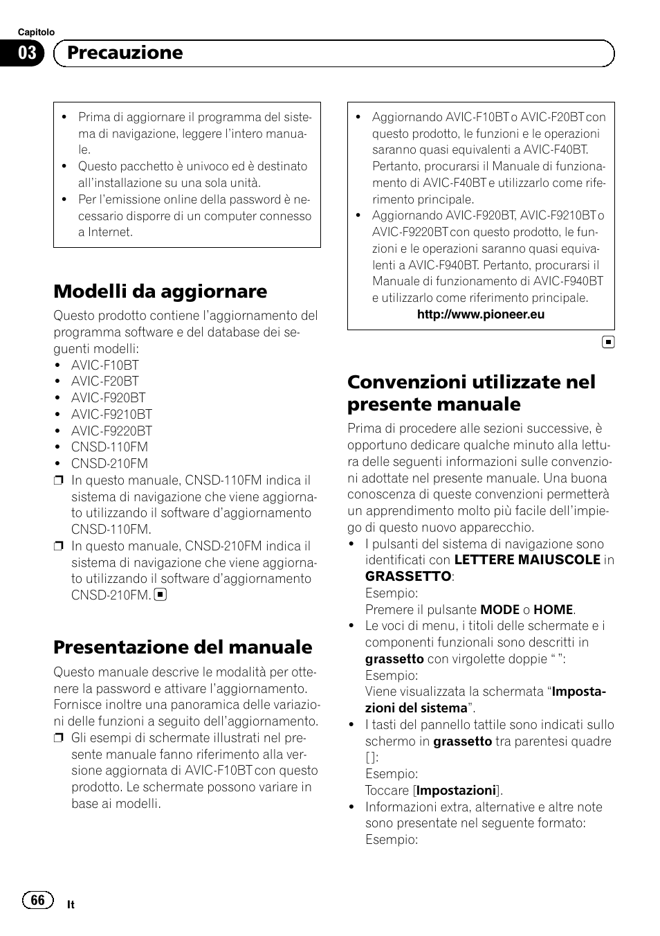 Precauzione modelli da aggiornare, Presentazione del manuale, Convenzioni utilizzate nel presente | Manuale, Modelli da aggiornare, Convenzioni utilizzate nel presente manuale, 03 precauzione | Pioneer AVIC-F10BT User Manual | Page 66 / 164