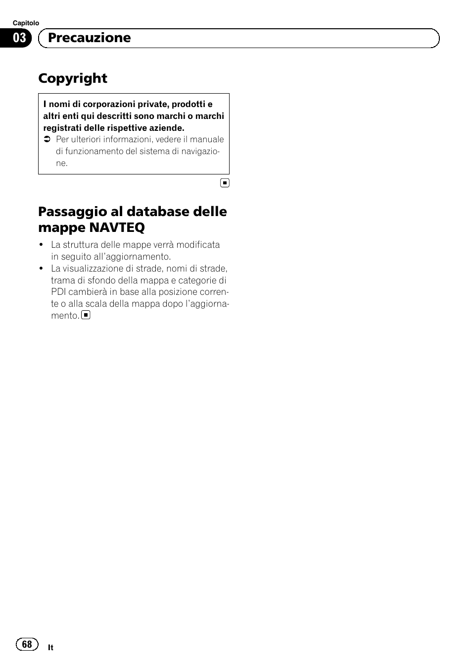 Copyright, Passaggio al database delle mappe, Navteq | Passaggio al database delle mappe navteq, 03 precauzione | Pioneer AVIC-F10BT User Manual | Page 68 / 164