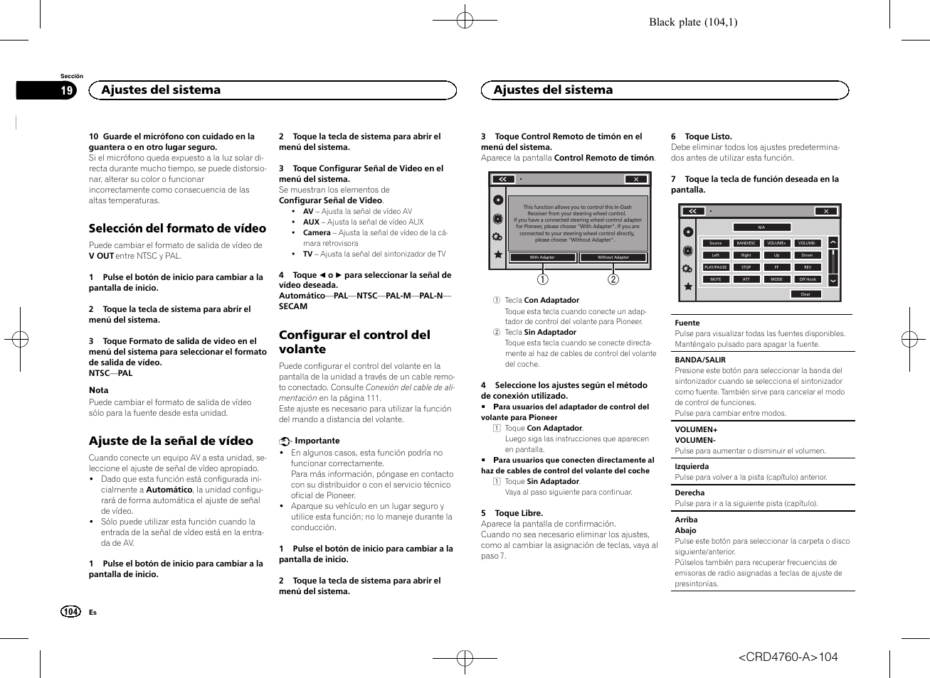 Selección del formato de vídeo, Ajuste de la señal de vídeo, Configurar el control del volante | Ajustes del sistema, Black plate (104,1) | Pioneer AVH-X2650BT User Manual | Page 104 / 200