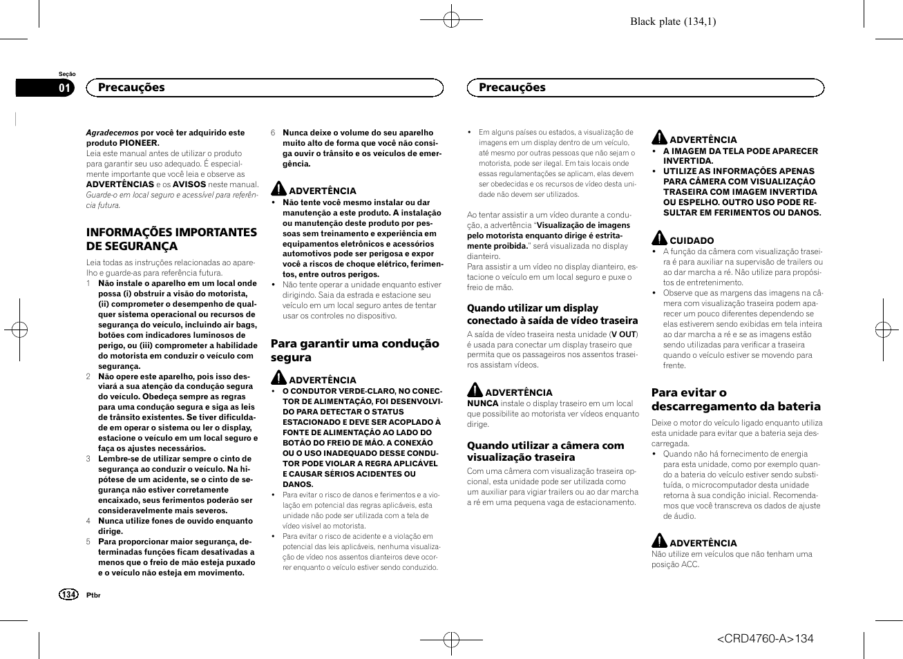 Precauções informações importantes de, Segurança, Para garantir uma condução segura | Para evitar o descarregamento da, Bateria | Pioneer AVH-X2650BT User Manual | Page 134 / 200