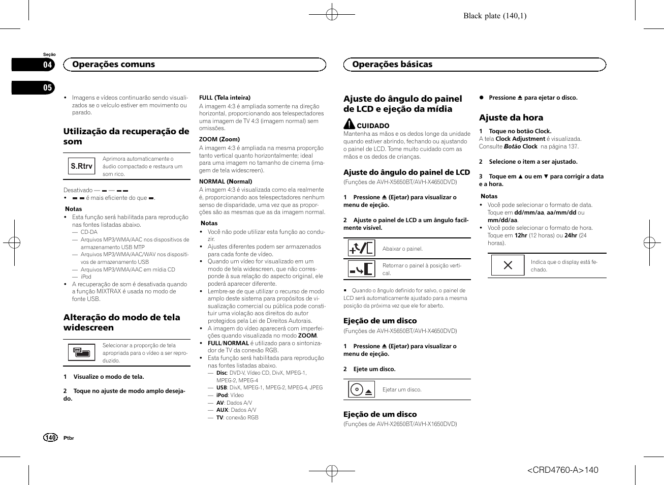 Utilização da recuperação de som, Alteração do modo de tela, Widescreen | Da mídia, Ajuste da hora, Alteração do modo de tela widescreen, Operações comuns, Operações básicas | Pioneer AVH-X2650BT User Manual | Page 140 / 200