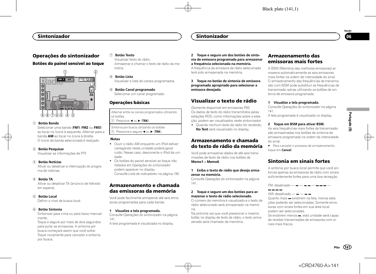 Sintonizador operações do sintonizador, Armazenamento e chamada das emissoras, Da memória | Visualizar o texto de rádio, Armazenamento e chamada do texto de, Rádio da memória, Armazenamento das emissoras mais, Fortes, Sintonia em sinais fortes, Radio | Pioneer AVH-X2650BT User Manual | Page 141 / 200